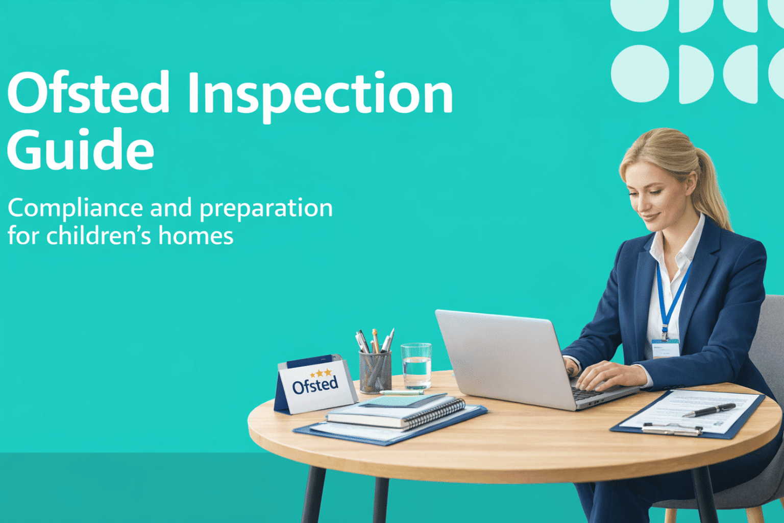 Ofsted inspection guide for children’s homes: compliance and preparation