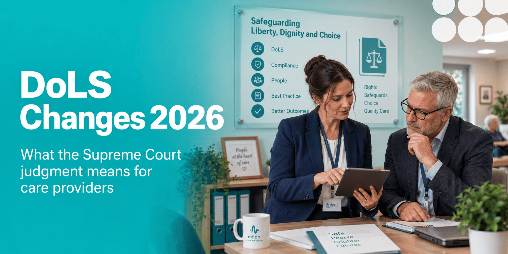Featured image for “DoLS Changes 2026: What the Supreme Court Judgment Means for Care Providers”