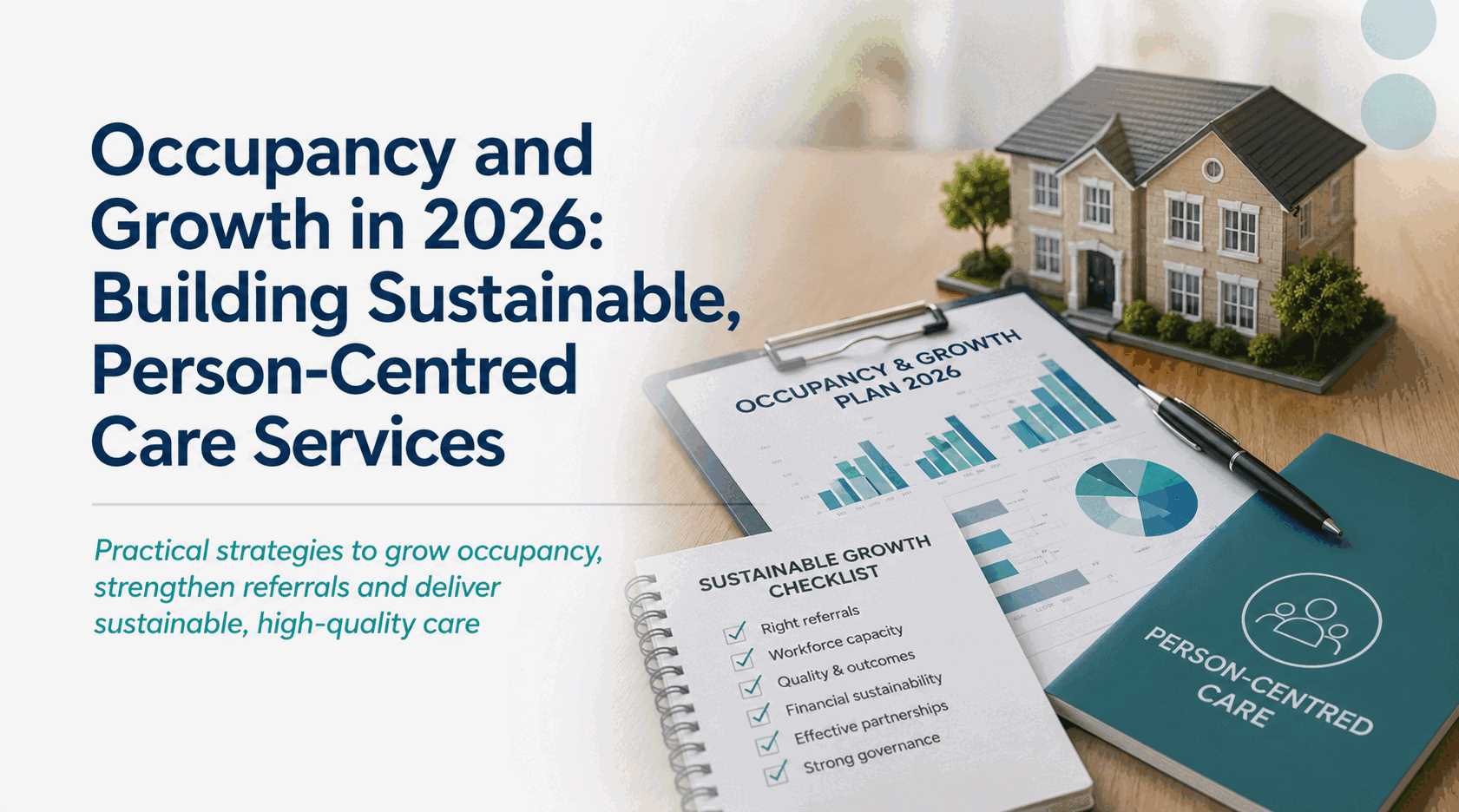 Featured image for “Occupancy and Growth in 2026: Building Sustainable, Person-Centred Care Services”