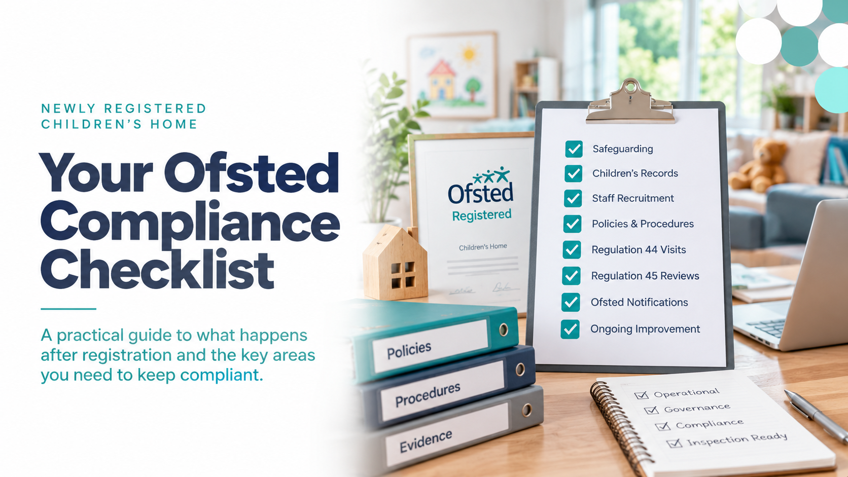 Featured image for “Ofsted Compliance After Registration: Children’s Home Checklist”